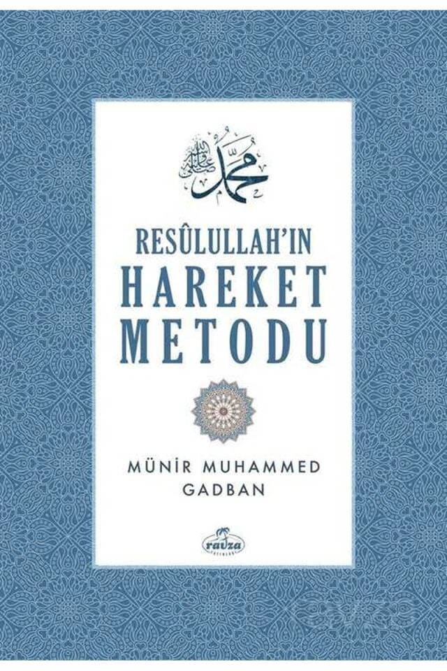 Resulullah'ın Hareket Metodu (Ciltli)