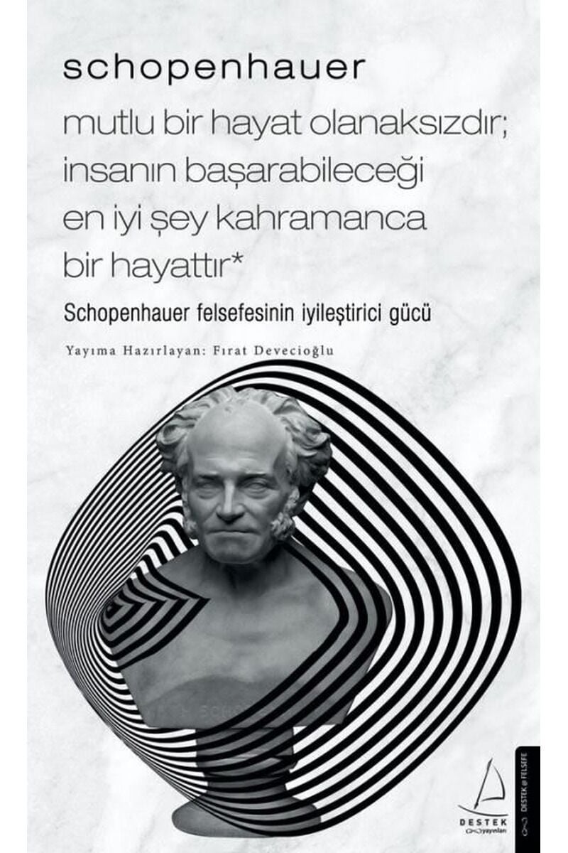Schopenhauer-Mutlu Bir Hayat Olanak, Clz - FIRAT DEVECIOĞLU