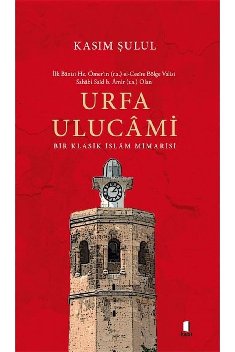 Urfa Ulucami-Bir Klasik İslam Mimar, Clz - KASIM ŞULUL