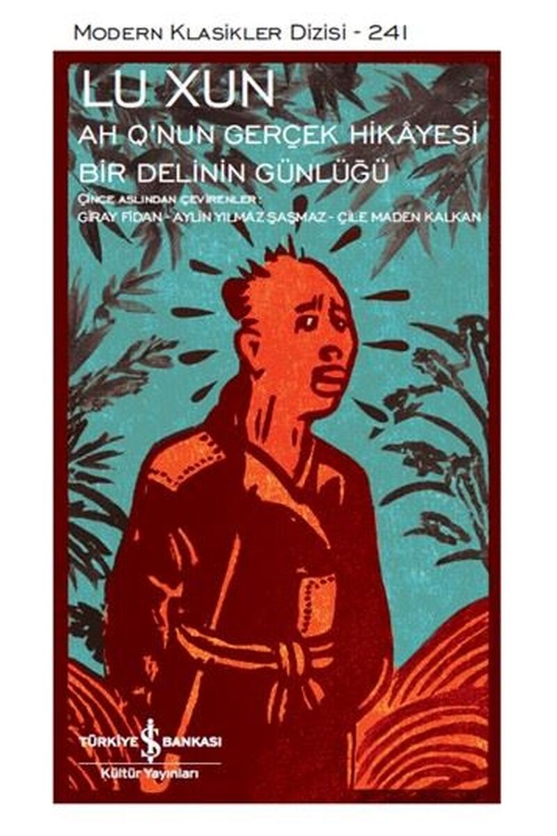Ah Q'nun Gerçek Hikayesi-Bir Delini, Clt - LU XUIN