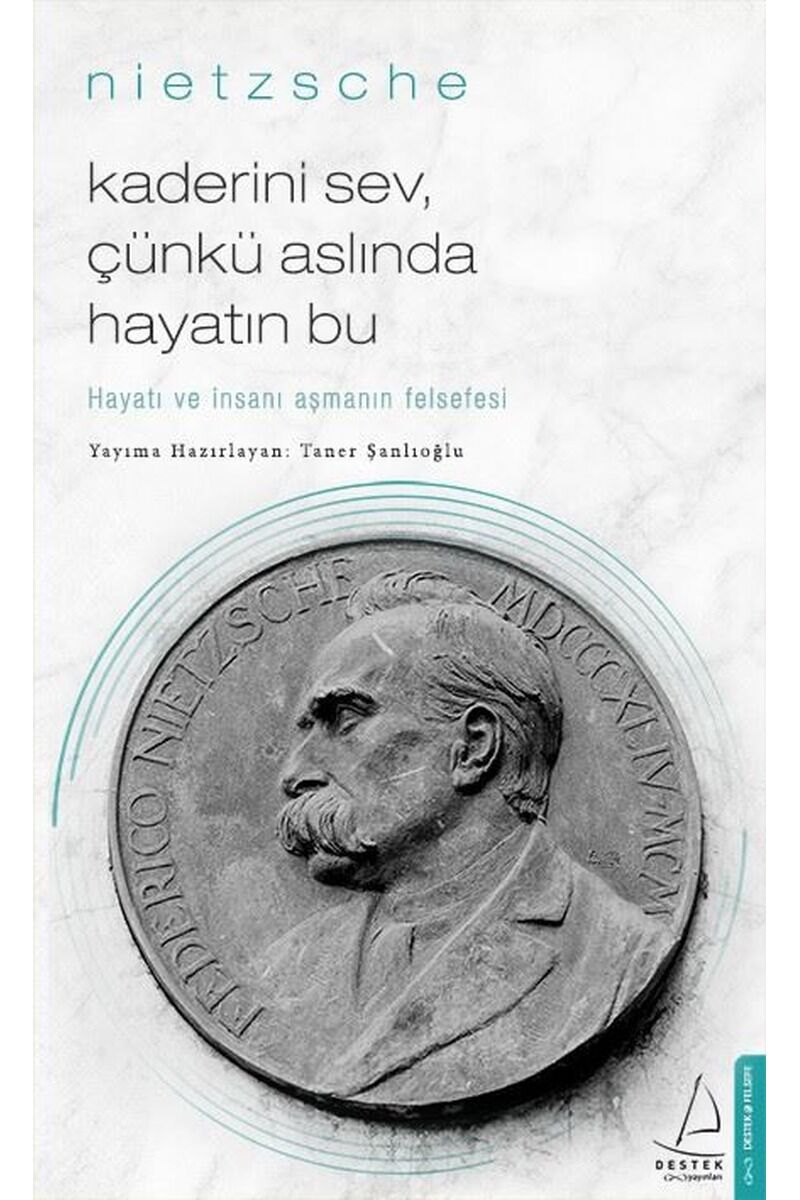 Kaderini Sev Çünkü Aslında Hayatın, Clz - FRIEDRICH NIETZSCHE