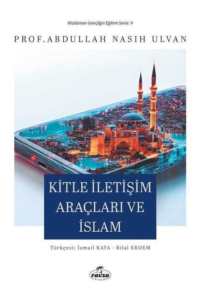 Kitle İletişim Araçları ve İslam;Müslüman Gençliğin Eğitim Serisi: 9
