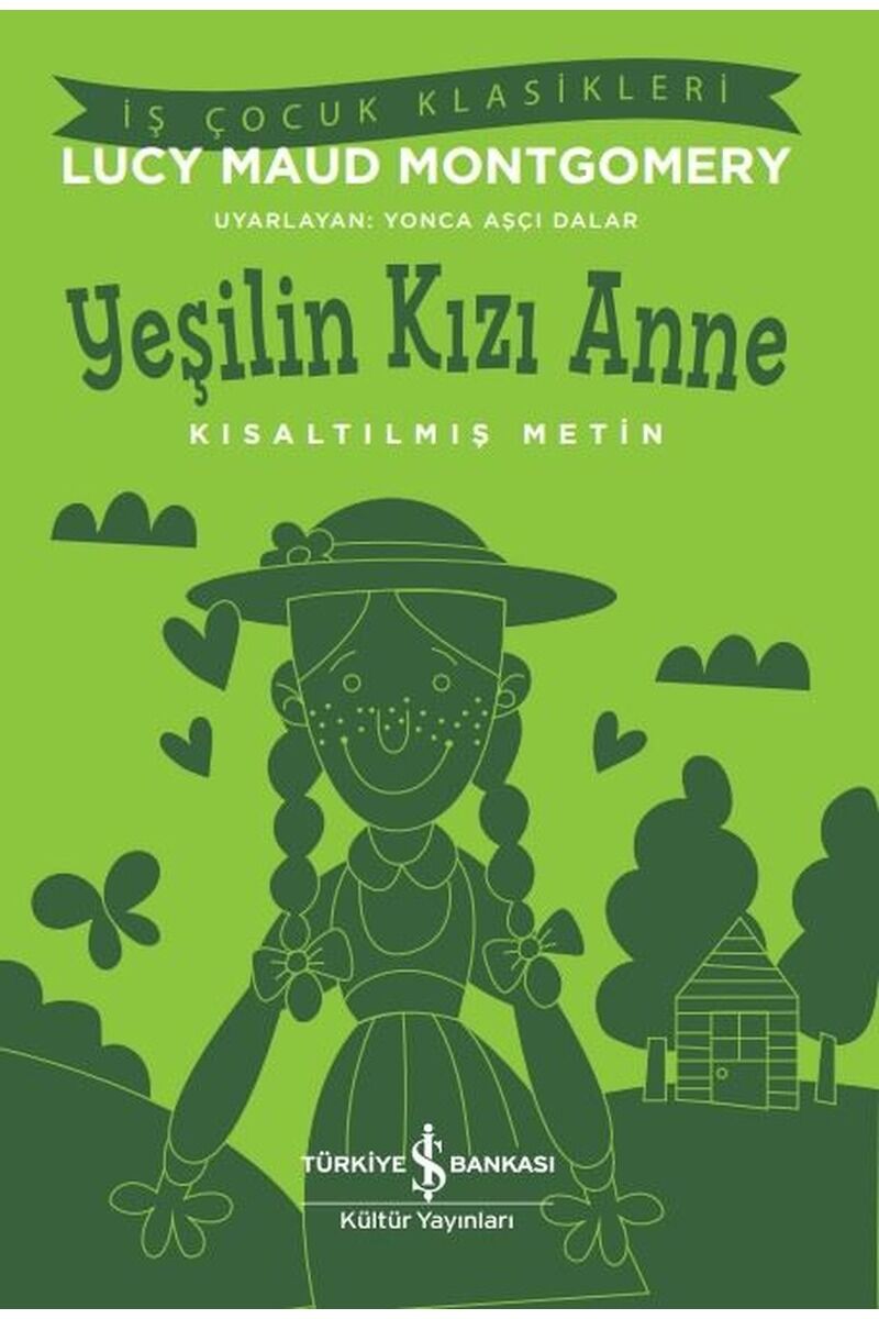 Yeşilin Kızı Anne-Kısaltılmış Metin, Clz - LUCY MAUD MONTGOMERY