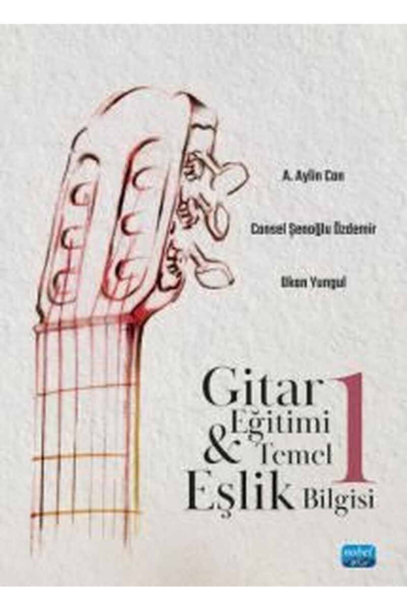 Gitar Eğitimi ve Temel Eşlik Bilgis, Clz - A.AYLIN CAN