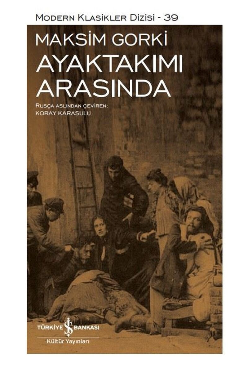 Ayaktakımı Arasında-Modern Klasikle, Clt - MAKSIM GORKI