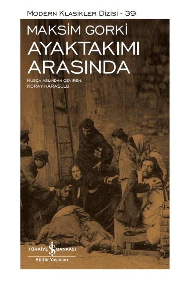 Ayaktakımı Arasında-Modern Klasikle, Clt - MAKSIM GORKI