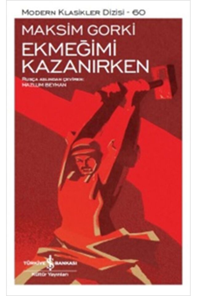 Ekmeğimi Kazanırken-Modern Klasikle, Clz - MAKSIM GORKI