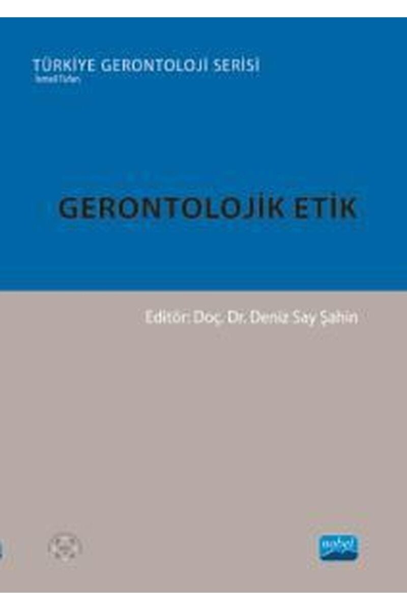 Gerontolojik Etik-Türkiye Gerontolo, Clz - KOLEKTIF