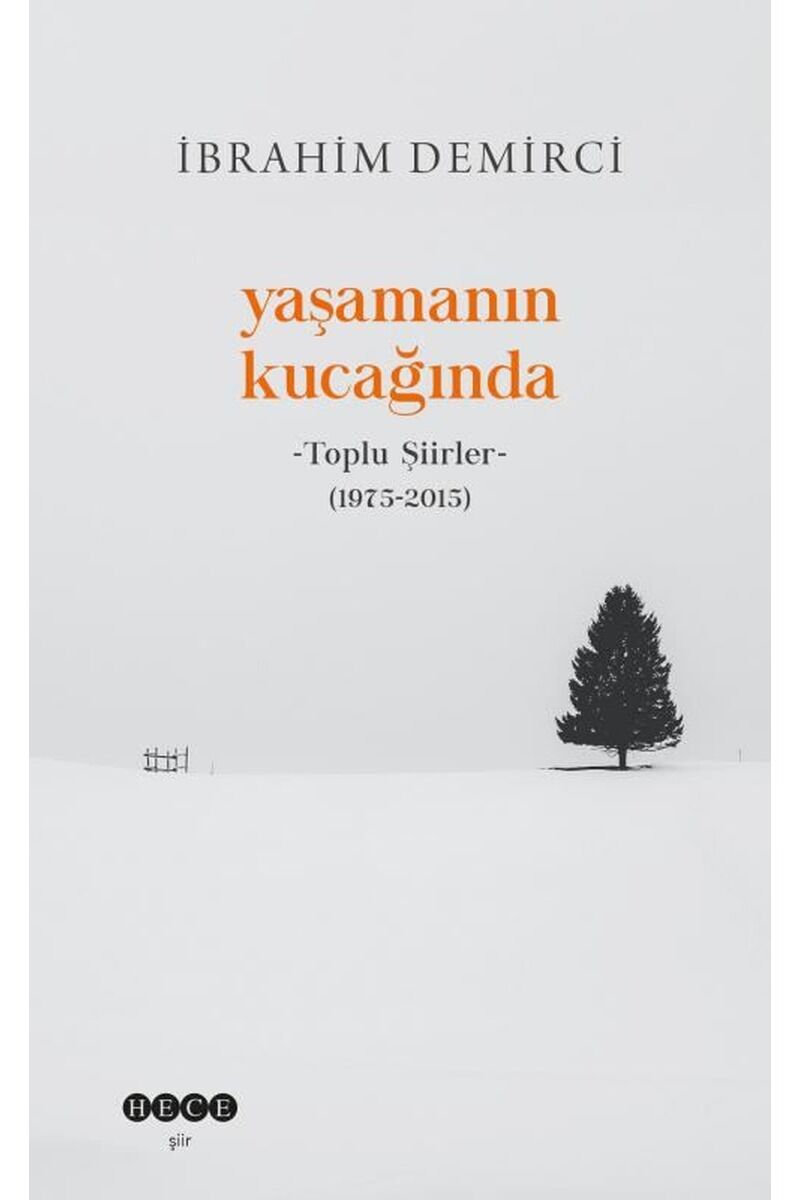 Yaşamanın Kucağında-Toplu Şiirler (, Clz - İBRAHIM DEMIRCI