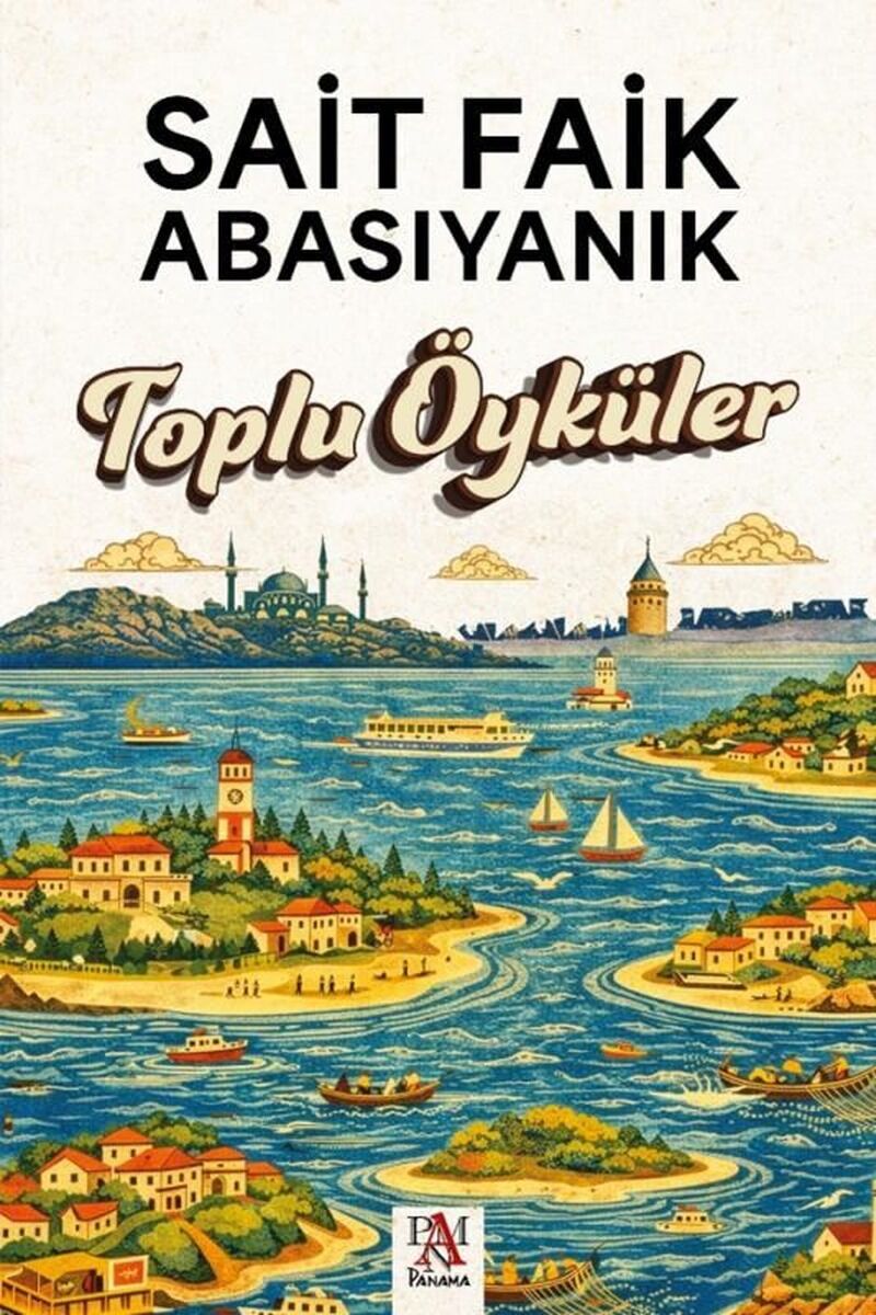 Sait Faik Abasıyanık-Toplu Öyküler, Clz - SAİT FAİK ABASIYANIK