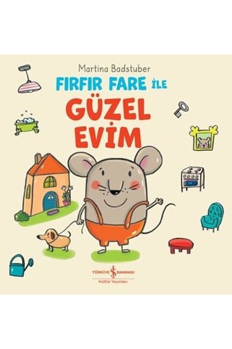 Fırfır Fare İle Güzel Evim, Clt - MARTINA BADSTUBER