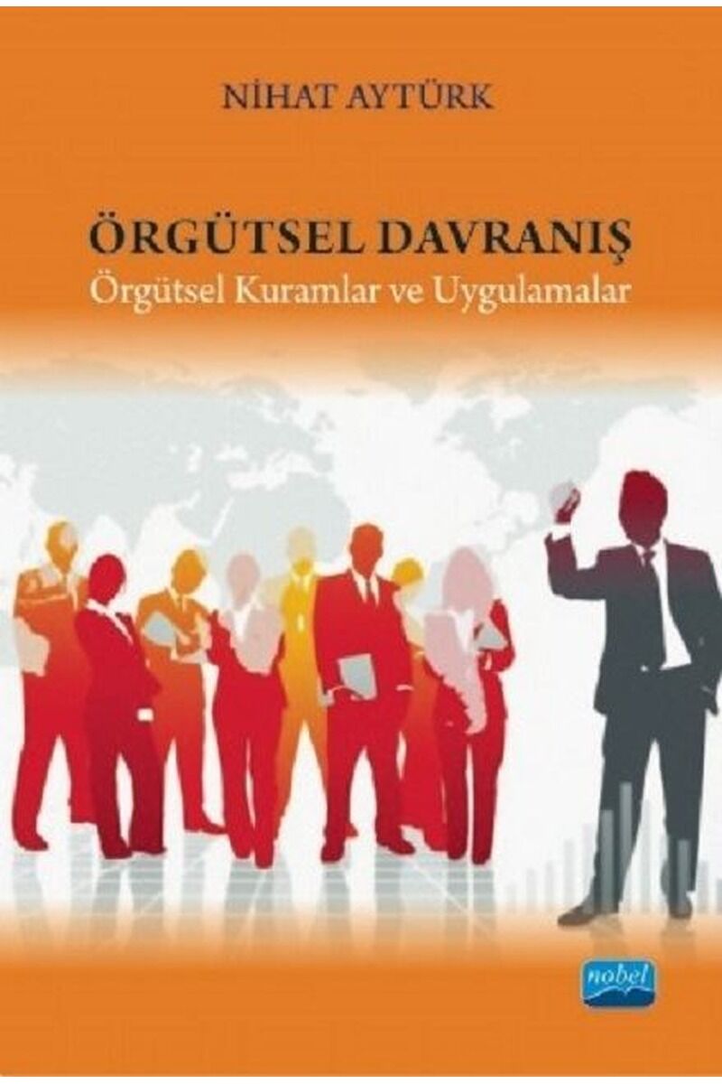 Örgütsel Davranış-Örgütsel Kuramlar, Clz - NIHAT AYTÜRK
