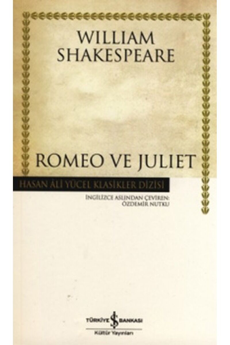 Romeo ve Juliet-Hasan Ali Yücel Kla, Clz - WILLIAM SHAKESPEARE