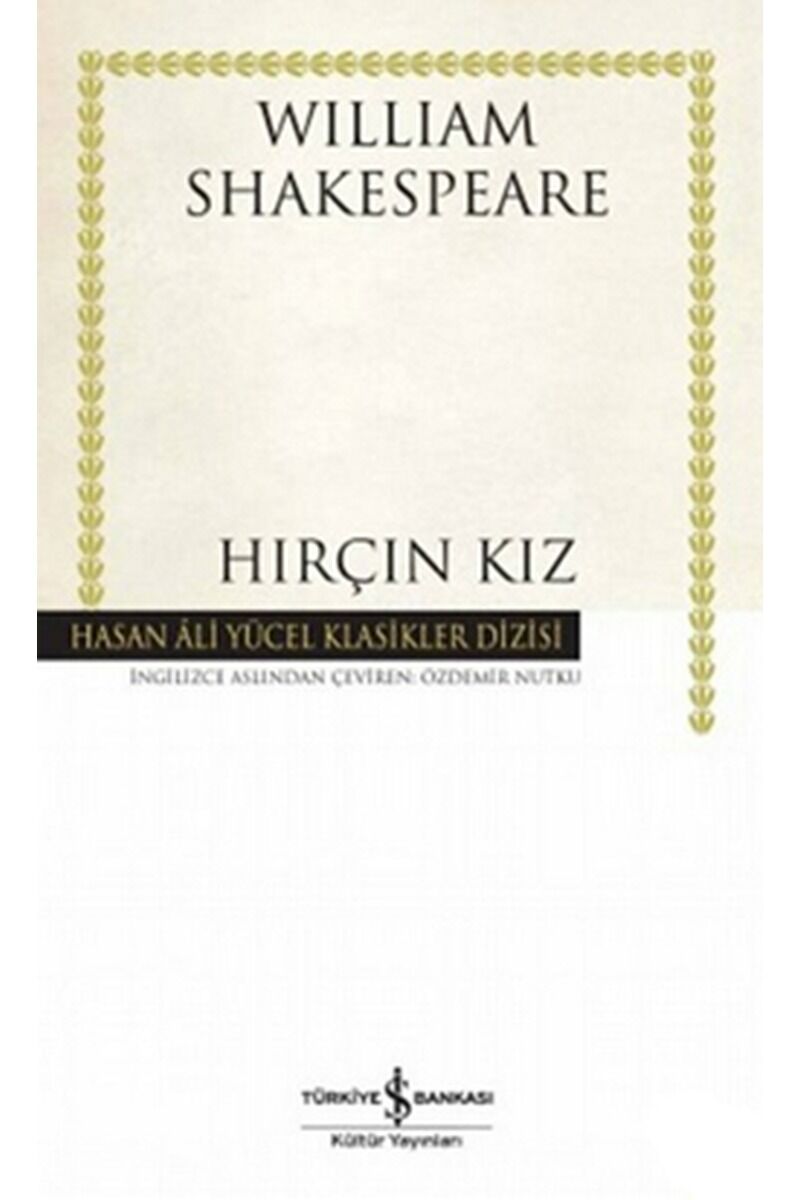 Hırçın Kız-Hasan Ali Yücel Klasikle, Clt - WILLIAM SHAKESPEARE