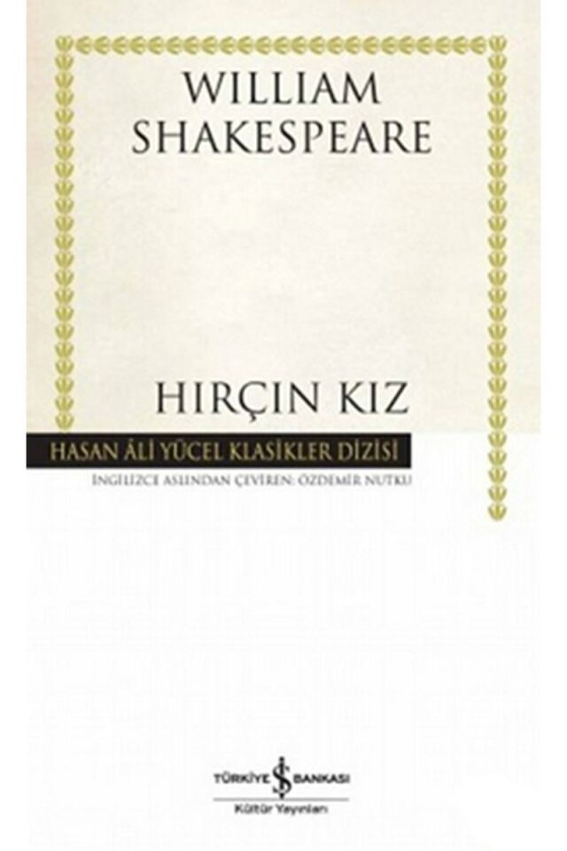Hırçın Kız-Hasan Ali Yücel Klasikle, Clt - WILLIAM SHAKESPEARE
