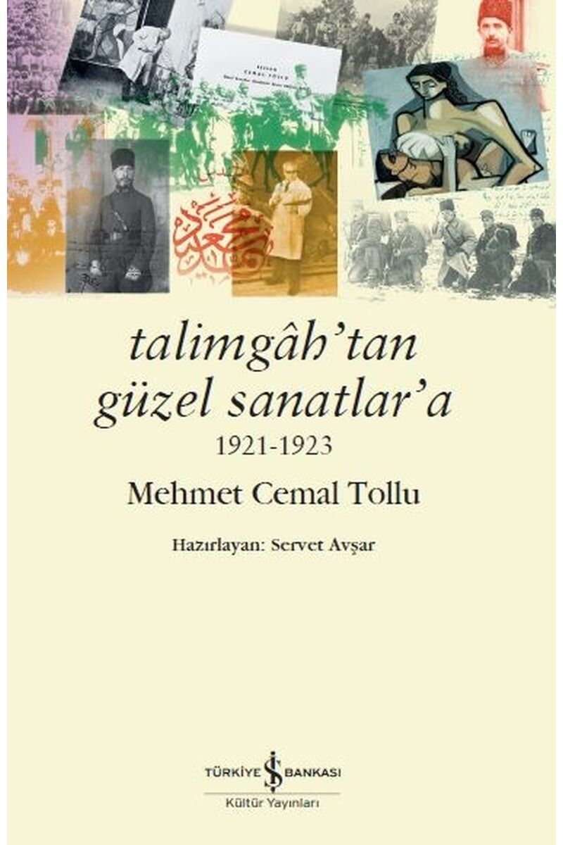 Talimgah'tan Güzel Sanatlar'a 1921-, Clz - MEHMET CEMAL TOLLU
