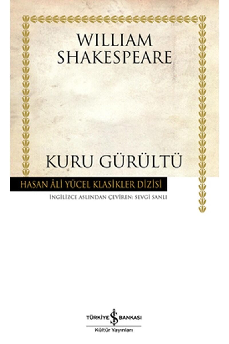 Kuru Gürültü-Hasan Ali Yücel Klasik, Clz - WILLIAM SHAKESPEARE