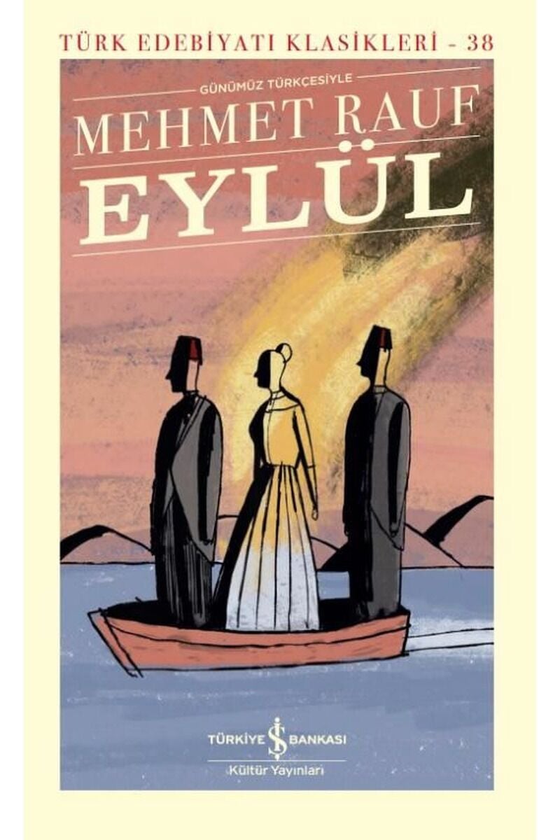 Eylül-Günümüz Türkçesiyle-Türk Edeb, Clt - MEHMET RAUF