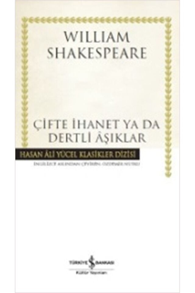Çifte İhanet ya da Dertli Aşıklar, Clz - WILLIAM SHAKESPEARE