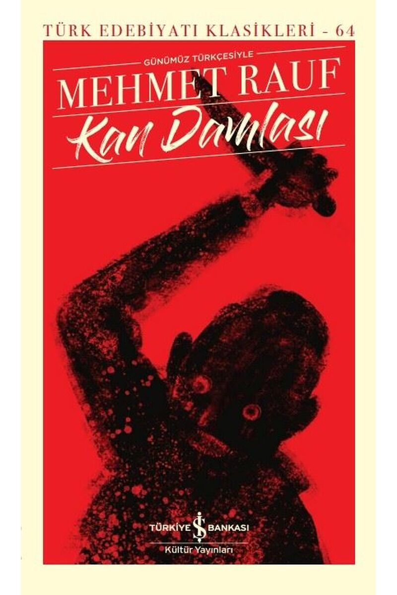 Kan Damlası-Günümüz Türkçesiyle Tür, Clt - MEHMET RAUF