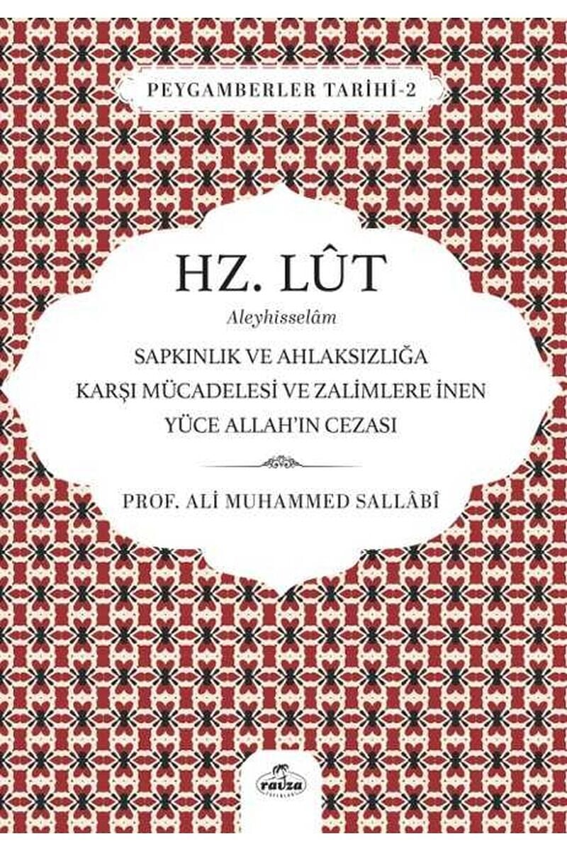 Hz. Lut Aleyhisselam;Sapkınlık ve Ahlaksızlığa Karşı Mücadelesi ve Zalimlere İnen Yüce Allah’ın Cezası