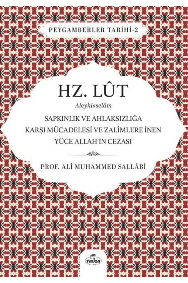 Hz. Lut Aleyhisselam;Sapkınlık ve Ahlaksızlığa Karşı Mücadelesi ve Zalimlere İnen Yüce Allah’ın Cezası