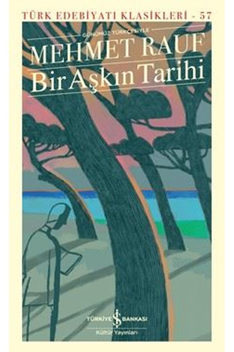 Bir Aşkın Tarihi-Türk Edebiyatı Kla, Clz - MEHMET RAUF