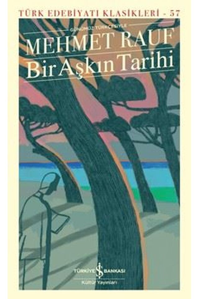 Bir Aşkın Tarihi-Türk Edebiyatı Kla, Clz - MEHMET RAUF