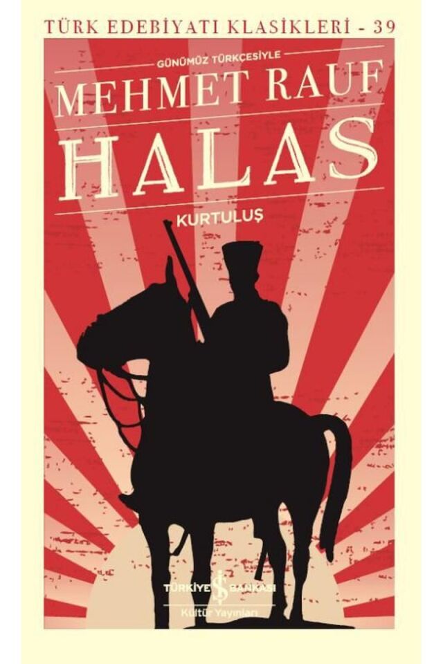 Günümüz Türkçesiyle Halas Kurtuluş-, Clz - MEHMET RAUF