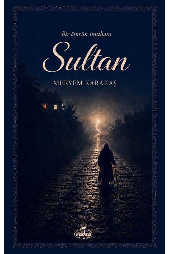 Sultan ;Bir Ömrün İmtihanı