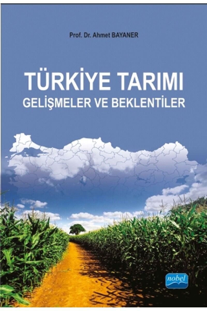 Türkiye Tarımı-Gelişmeler ve Beklen, Clz - AHMET BAYANER