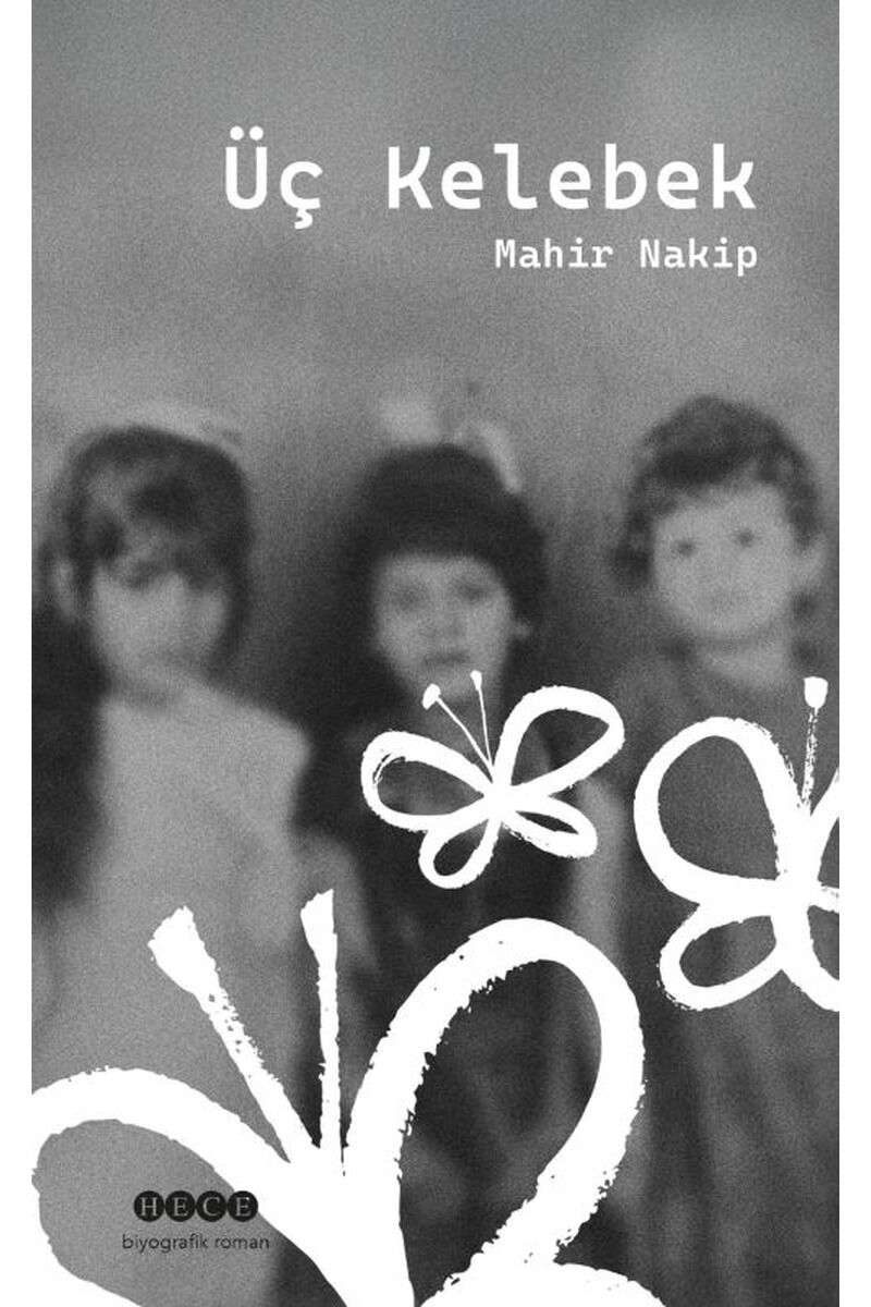 Üç Kelebek, Clz - MAHİR NAKİP
