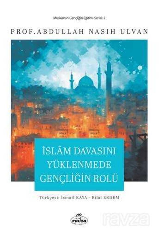 İslam Davasını Yüklenmede Gençliğin Rolü
