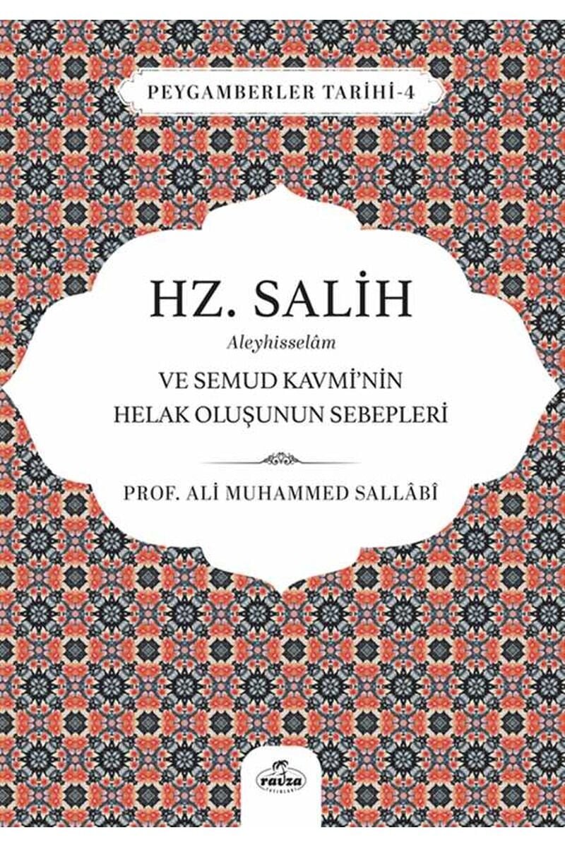 Hz. Salih Aleyhisselam  ve Semud Kavmi’nin Helak Oluşunun Sebepleri;Peygamberler Tarihi 4