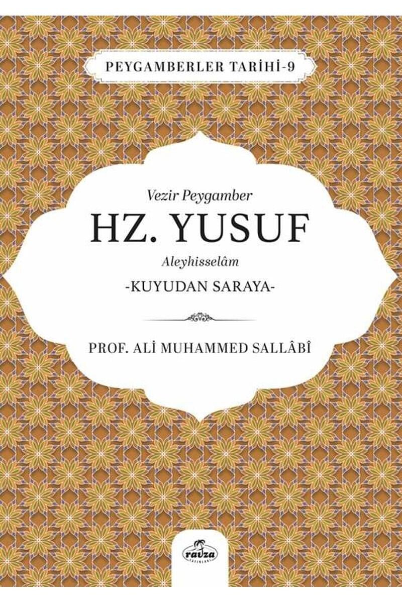 Vezir Peygamber Hz. Yusuf Aleyhisslem - Kuyudan Saraya;Peygamberler Tarihi 9