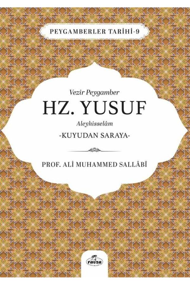 Vezir Peygamber Hz. Yusuf Aleyhisslem - Kuyudan Saraya;Peygamberler Tarihi 9
