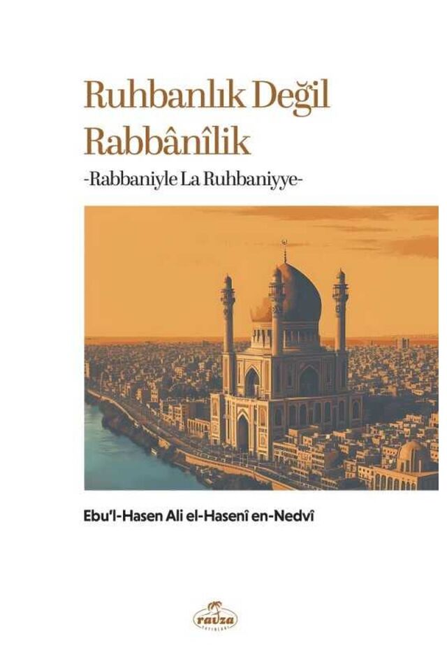 Ruhbanlık Değil Rabbanilik