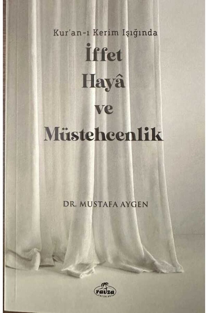 Kur'an-ı Kerim Işığında İffet Haya ve Müstehcenlik