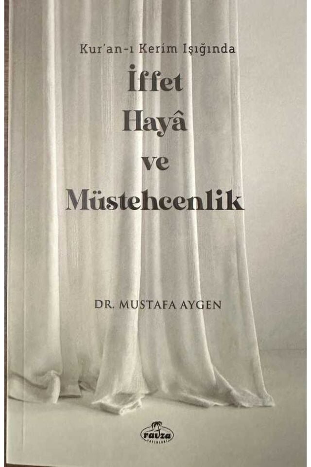 Kur'an-ı Kerim Işığında İffet Haya ve Müstehcenlik