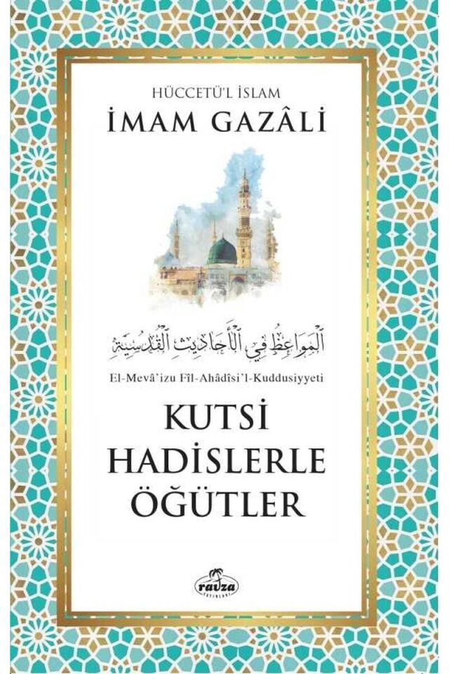 Kutsi Hadislerle Öğütler