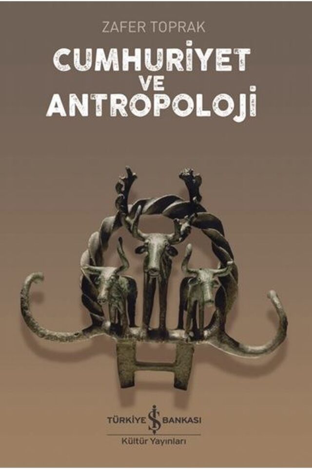 Cumhuriyet ve Antropoloji, Clz - ZAFER TOPRAK