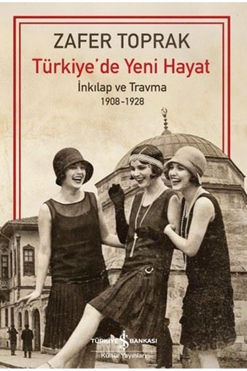 Türkiye'de Yeni Hayat-İnkılap ve Tr, Clz - ZAFER TOPRAK