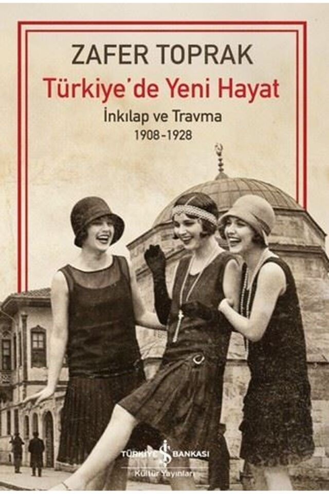 Türkiye'de Yeni Hayat-İnkılap ve Tr, Clz - ZAFER TOPRAK