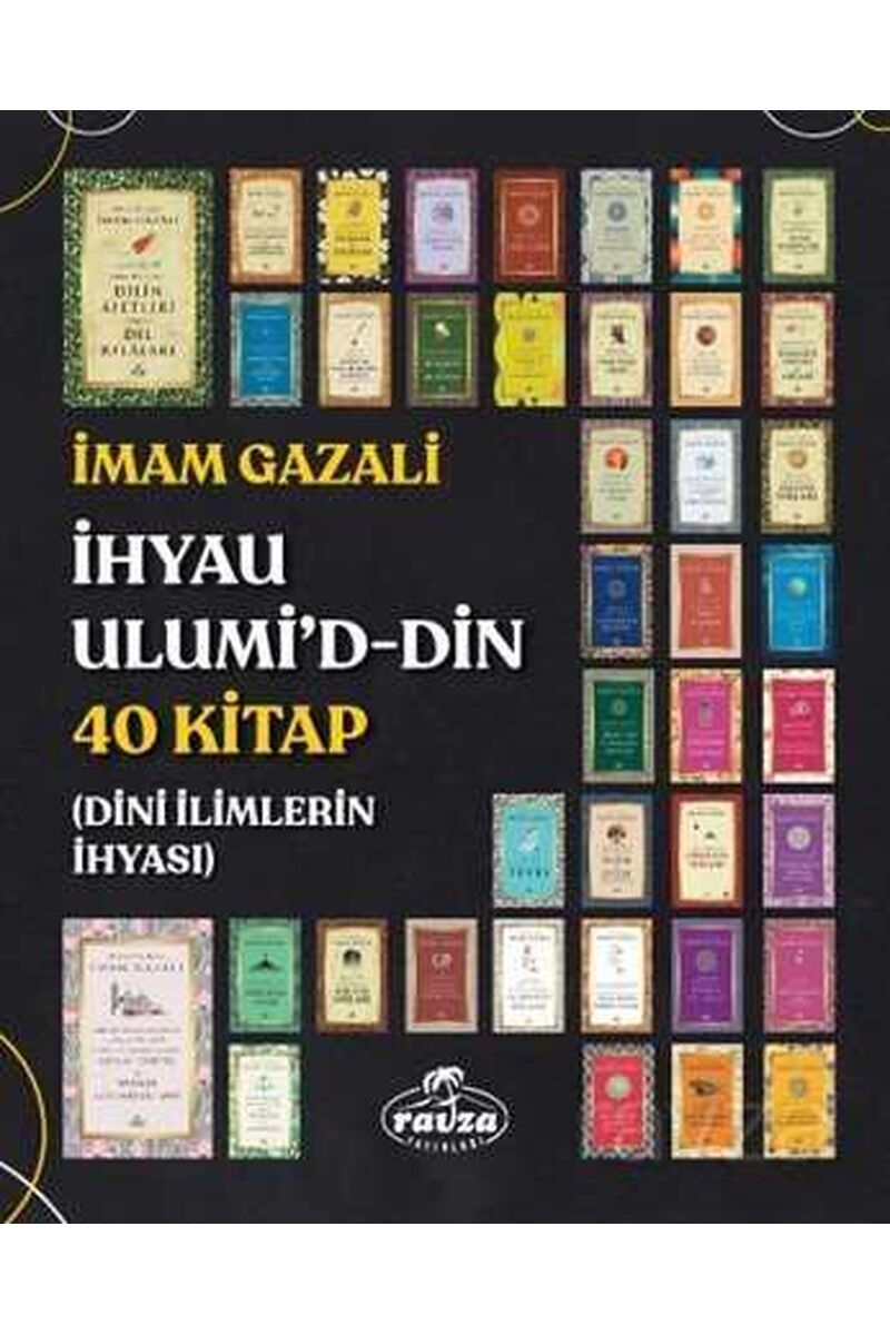 İhyau Ulumi’d-Din 40 Kitap;Dini İlimlerin İhyası