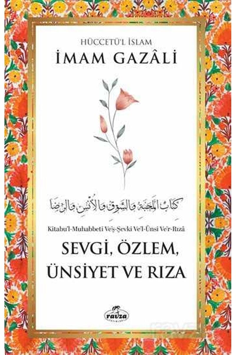 Sevgi, Özlem, Ünsiyet ve Rıza