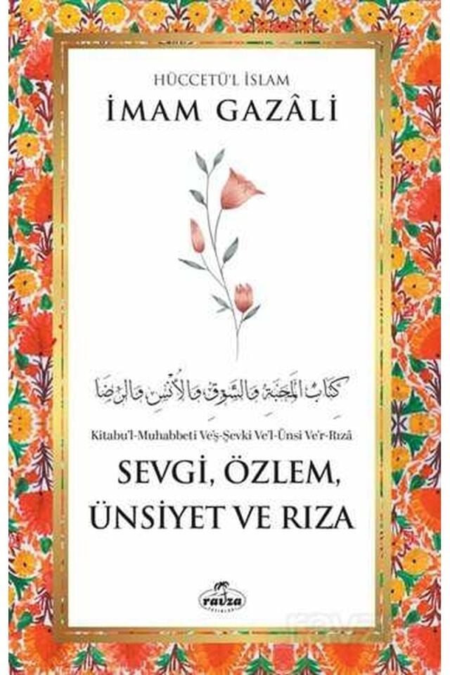 Sevgi, Özlem, Ünsiyet ve Rıza