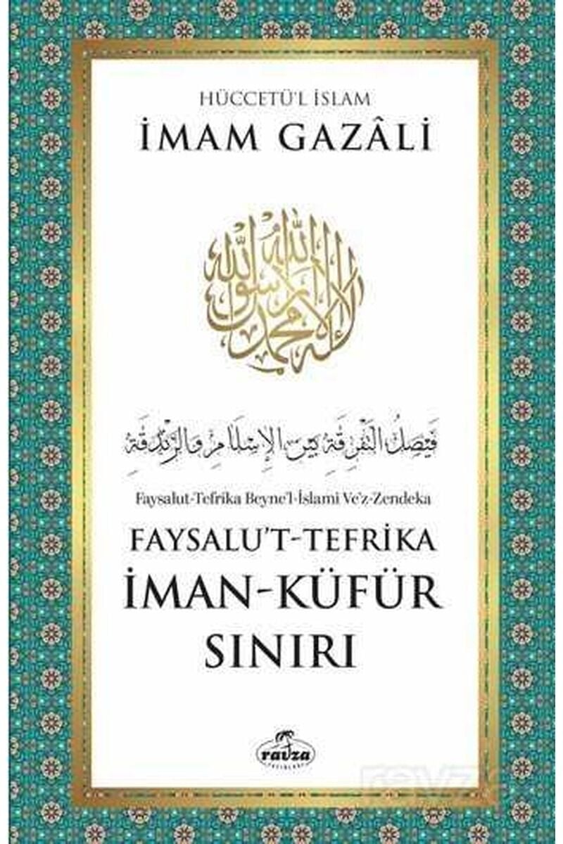 Faysalu’t-Tefrika - İman - Küfür Sınırı