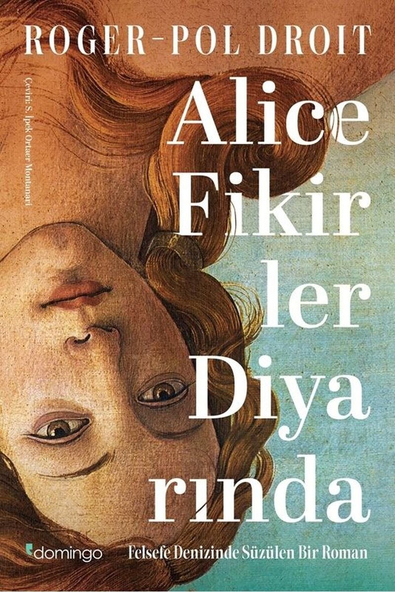 Alice Fikirler Diyarında-Felsefe De, Clz - ROGER-POL DROIT