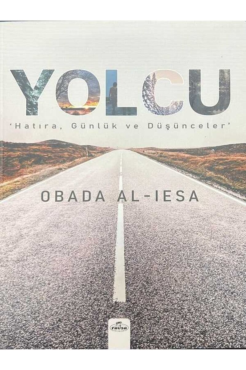 Yolcu;Hatıra, Günlük ve Düşünceler
