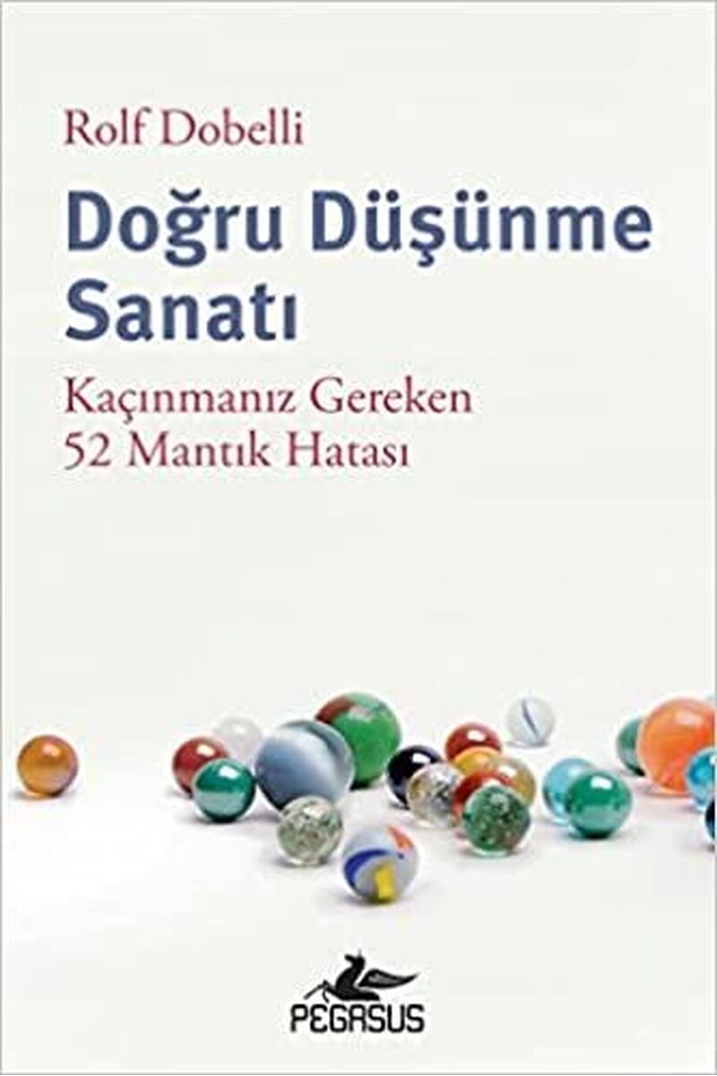 Doğru Düşünme Sanatı-Kaçınmanız Ger, Clz - ROLF DOBELLI